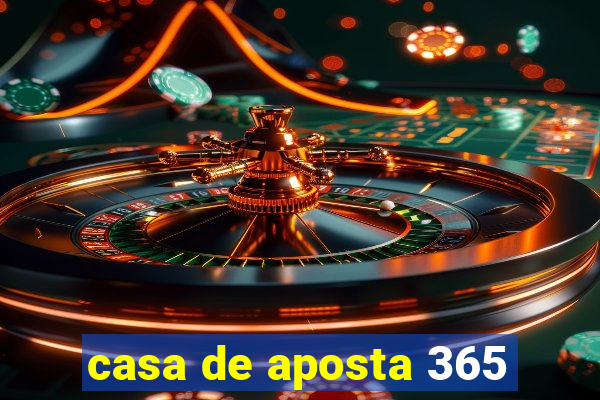 casa de aposta 365