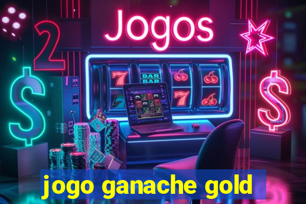 jogo ganache gold