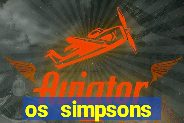 os simpsons assistir online