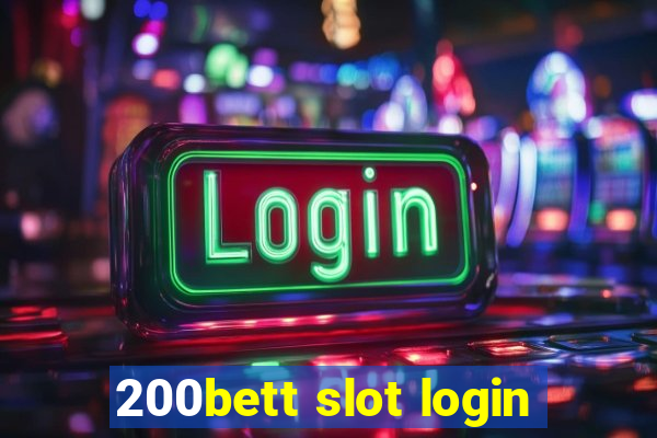 200bett slot login