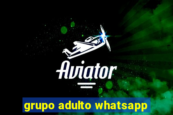 grupo adulto whatsapp