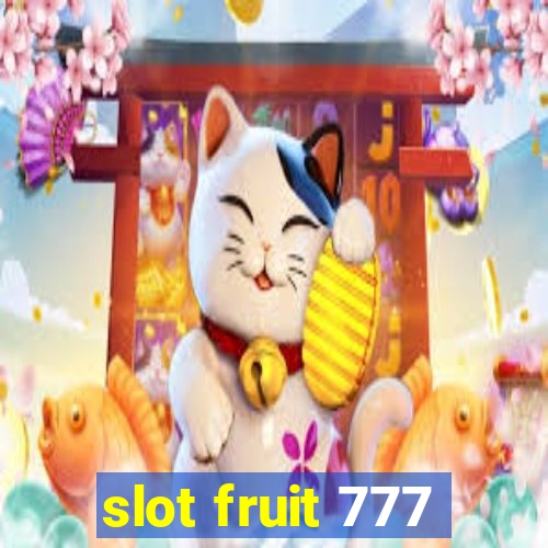 slot fruit 777