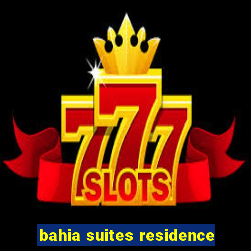 bahia suites residence