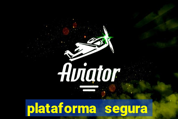 plataforma segura para ganhar dinheiro