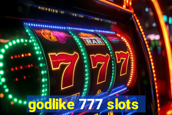 godlike 777 slots