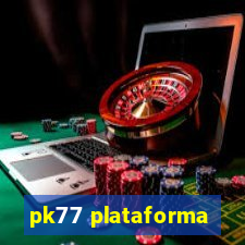 pk77 plataforma