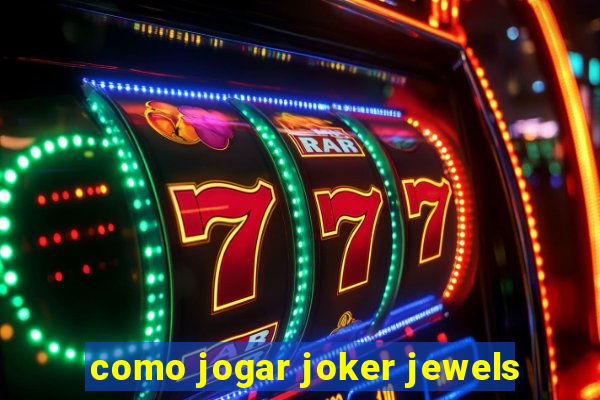 como jogar joker jewels