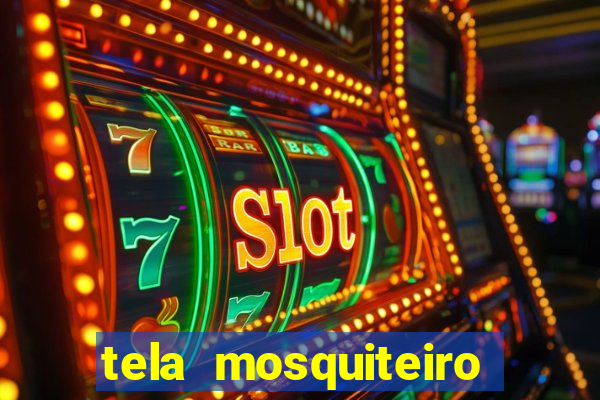 tela mosquiteiro tic tac