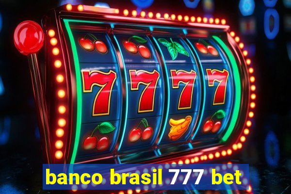 banco brasil 777 bet