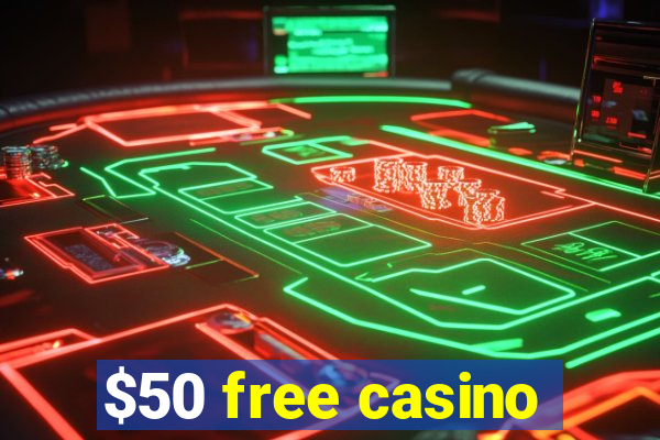 $50 free casino