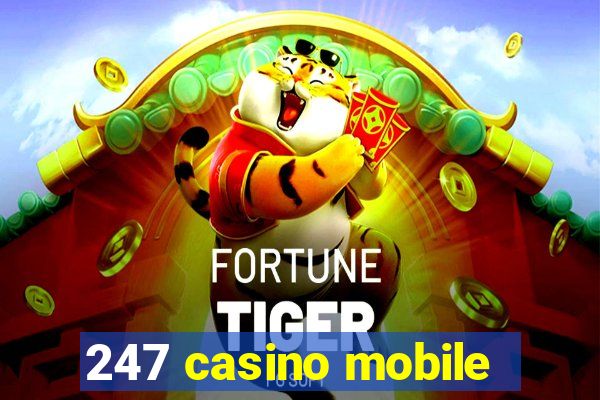 247 casino mobile