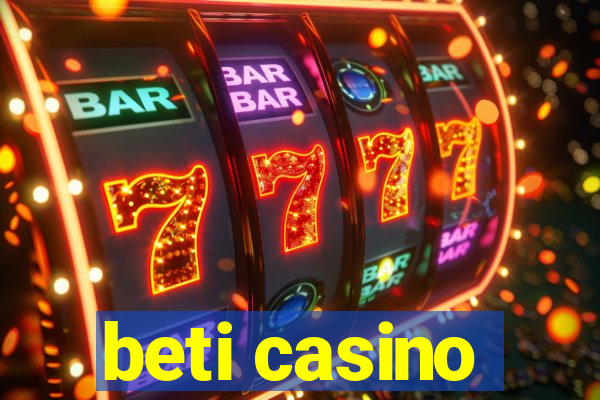 beti casino