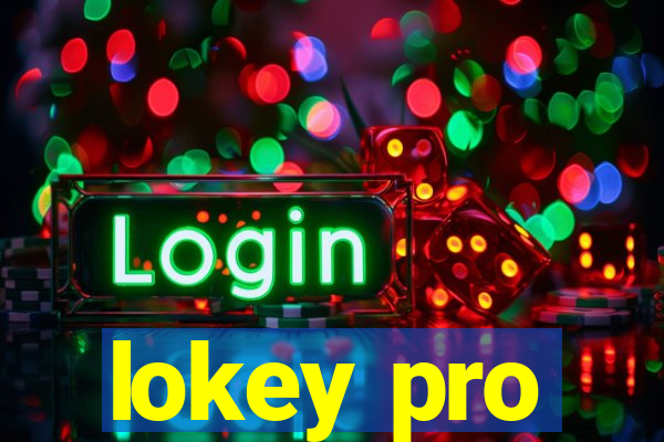 lokey pro