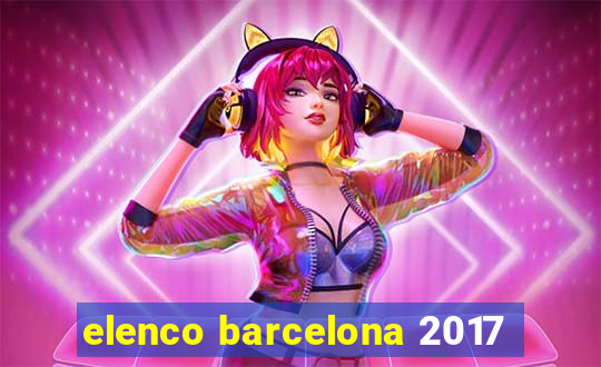 elenco barcelona 2017