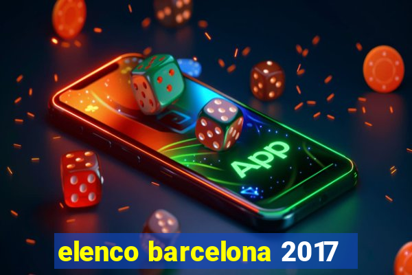 elenco barcelona 2017