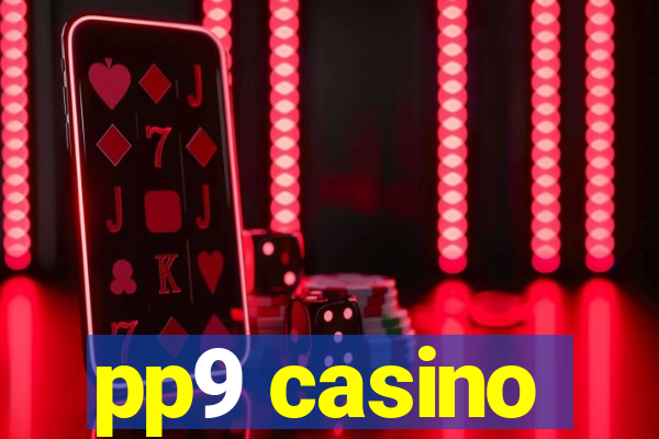 pp9 casino