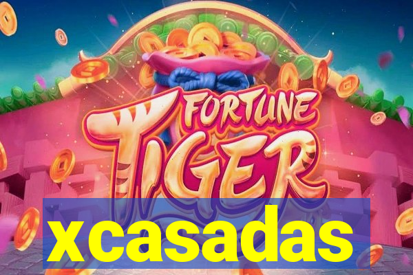 xcasadas