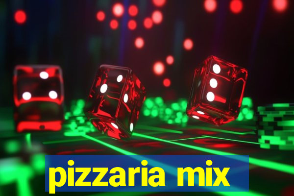 pizzaria mix