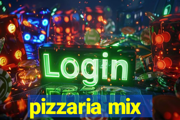 pizzaria mix