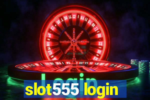 slot555 login