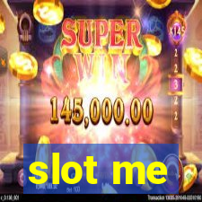 slot me