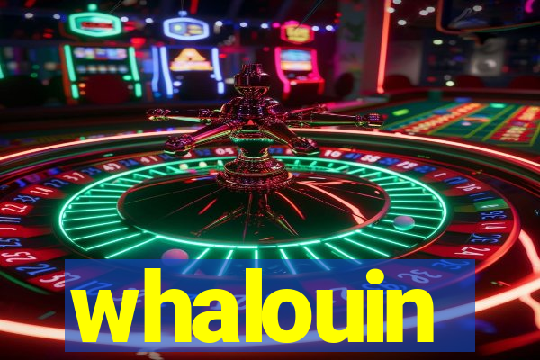 whalouin