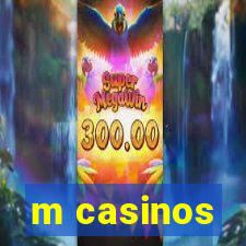 m casinos