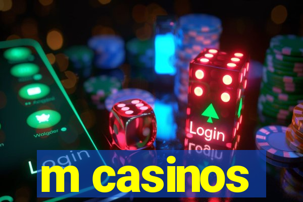 m casinos