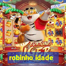 robinho idade