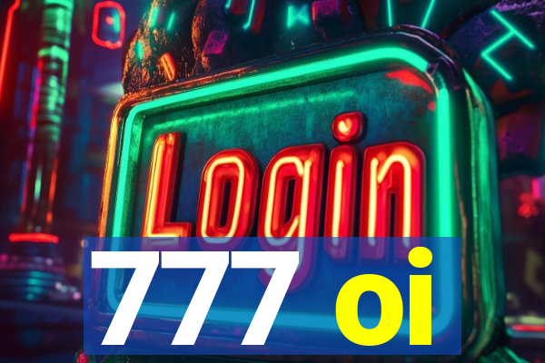 777 oi