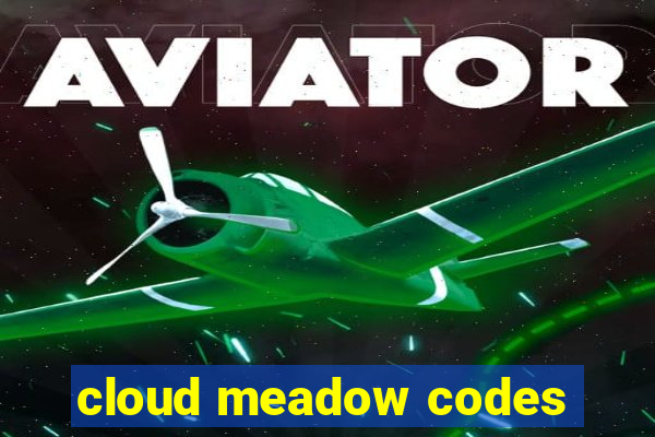 cloud meadow codes