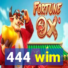 444 wim