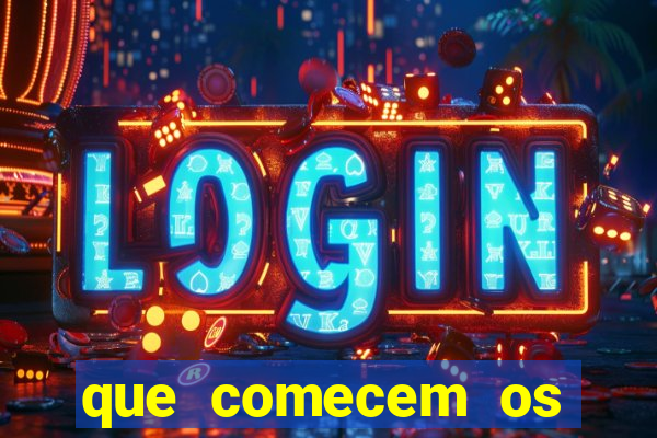 que comecem os jogos em inglês