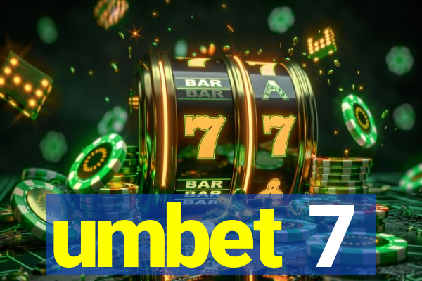 umbet 7