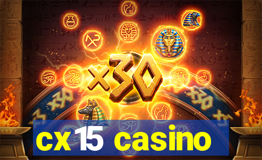 cx15 casino