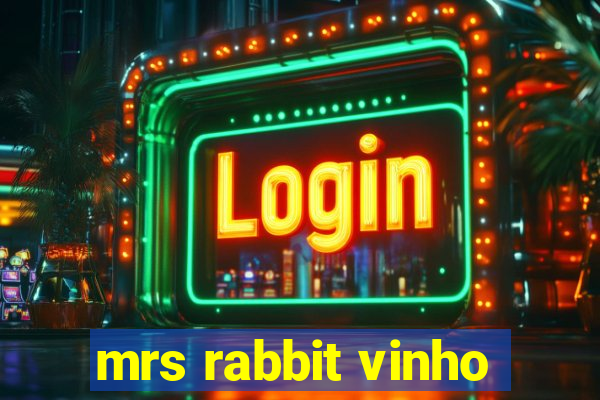 mrs rabbit vinho