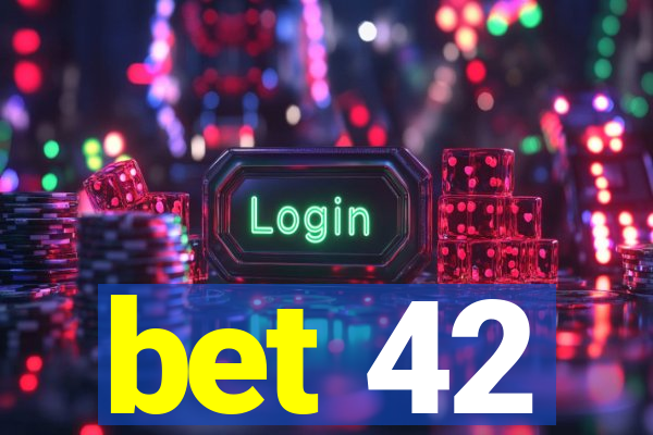 bet 42