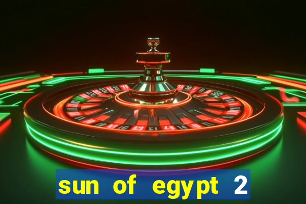 sun of egypt 2 slot demo