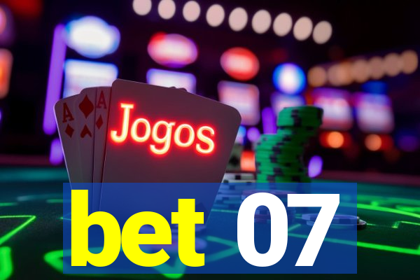 bet 07