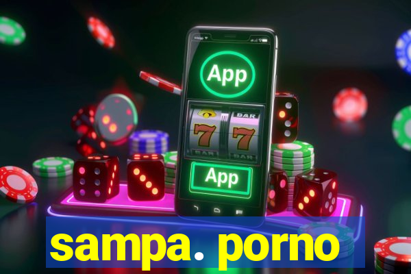 sampa. porno