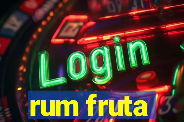 rum fruta