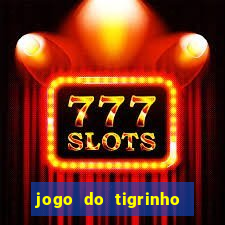 jogo do tigrinho com 5 reais