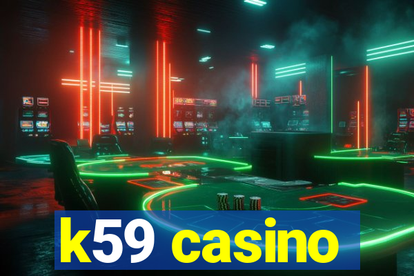 k59 casino