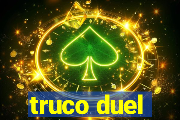 truco duel