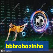 bbbrobozinho