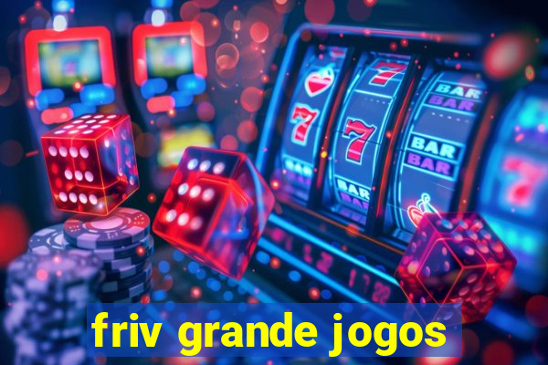 friv grande jogos