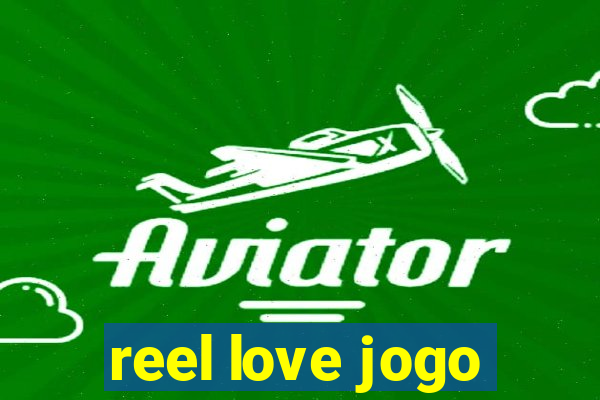 reel love jogo