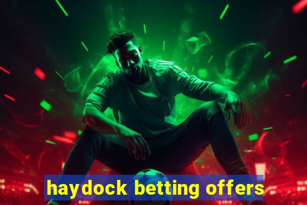 haydock betting offers