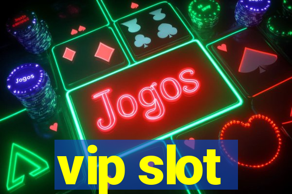 vip slot