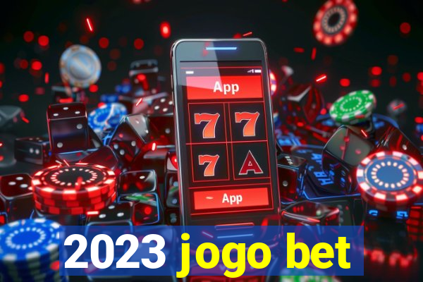 2023 jogo bet